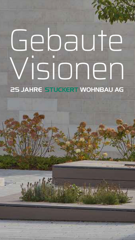 Firmenbroschüre gebaute Visionen - Stuckert Wohnbau AG - 25 Jahre